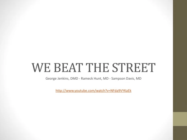 We beat the street