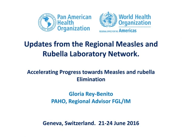 Updates from the Regional Measles and Rubella Laboratory Network.