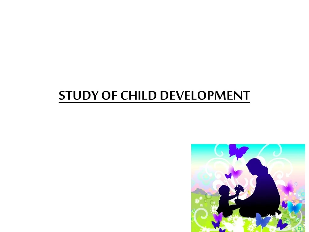 study of child development