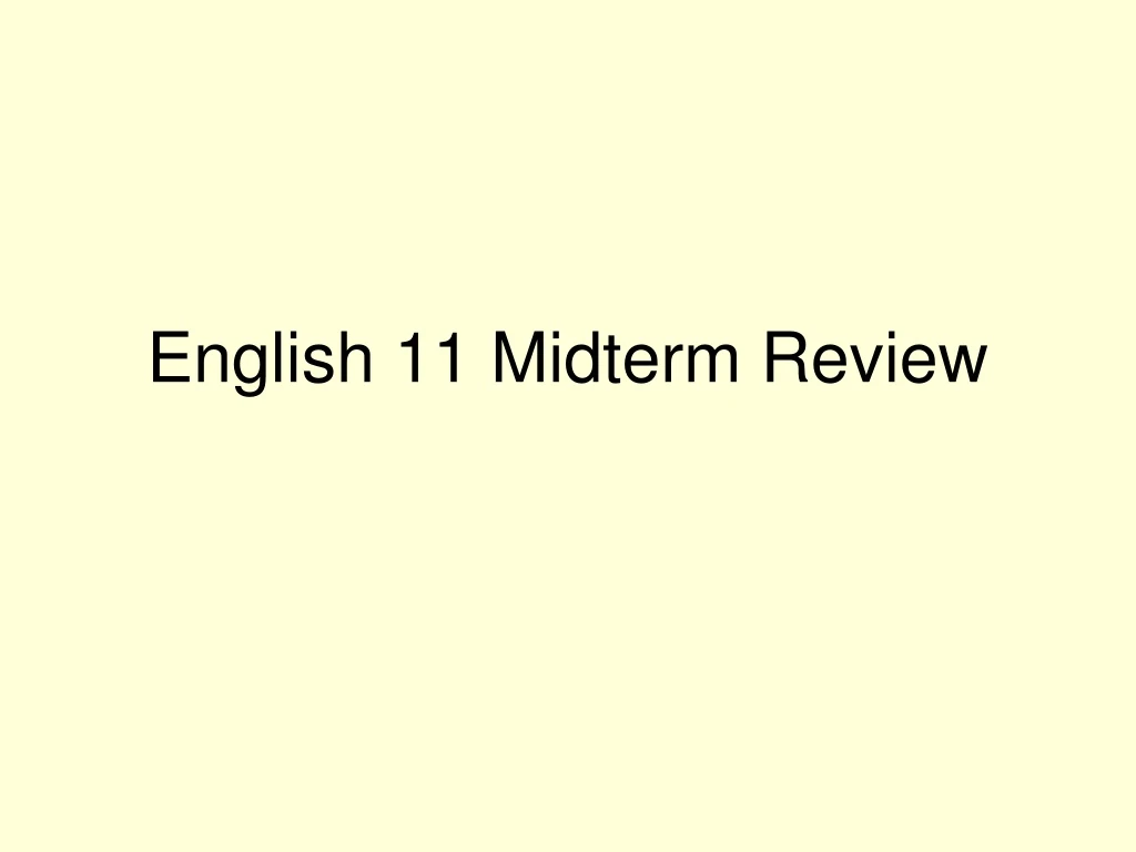 english 11 midterm review