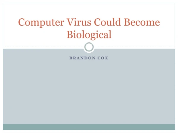 Computer Virus Could Become Biological