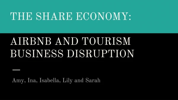 THE SHARE ECONOMY: AIRBNB AND TOURISM BUSINESS DISRUPTION