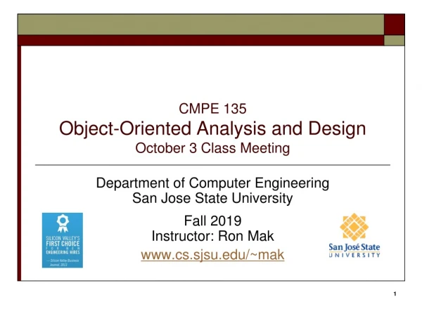 CMPE 135 Object-Oriented Analysis and Design October 3 Class Meeting