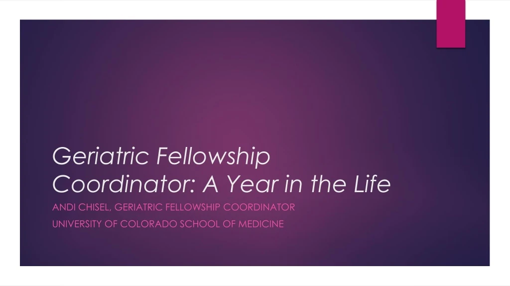 geriatric fellowship coordinator a year in the life