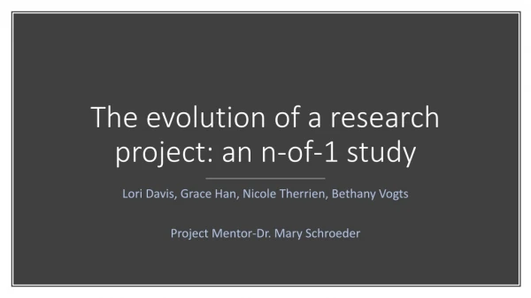 The evolution of a research project: an n-of-1 study