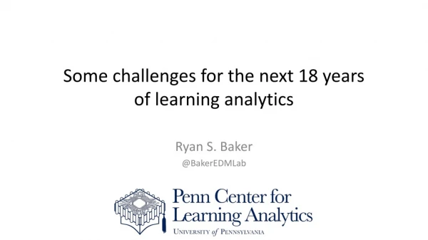 Some challenges for the next 18 years of learning analytics