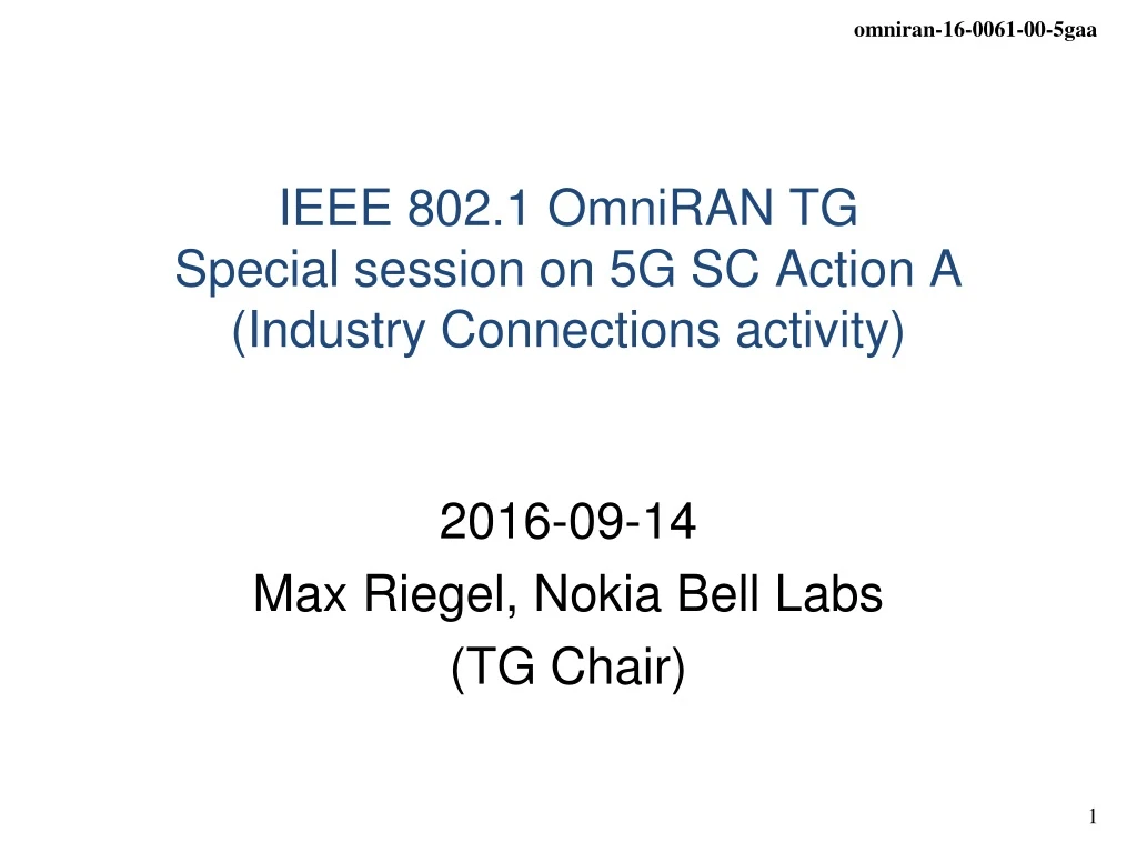 ieee 802 1 omniran tg s pecial session on 5g sc action a industry connections activity