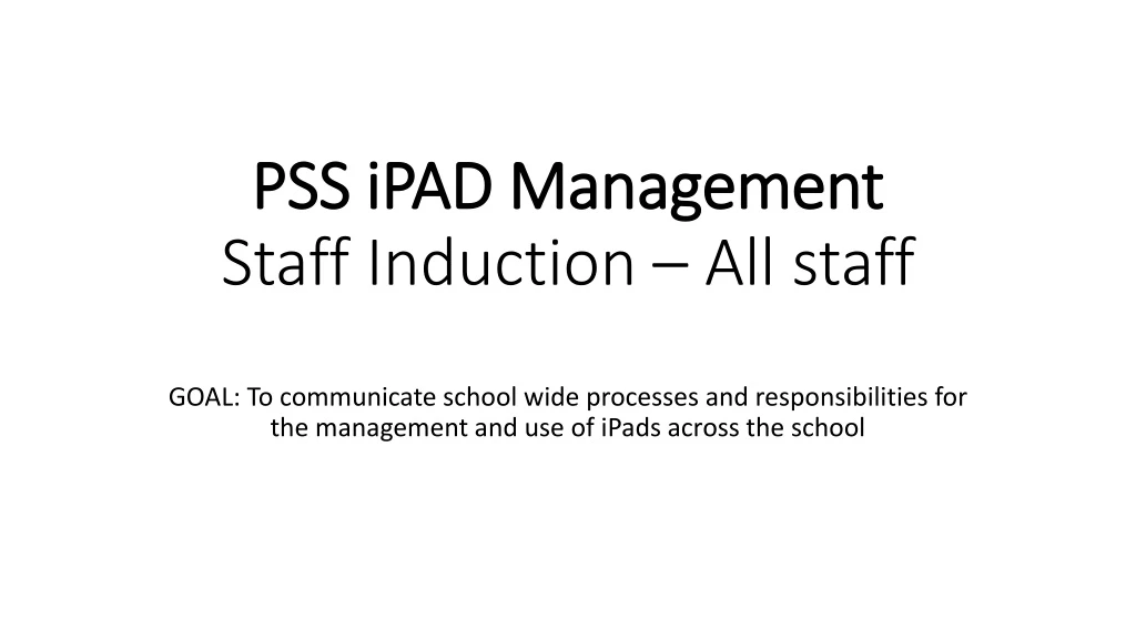 pss ipad management staff induction all staff