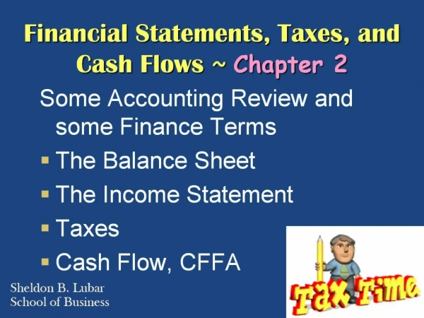 Financial Statements, Taxes, and Cash Flows ~ Chapter 2