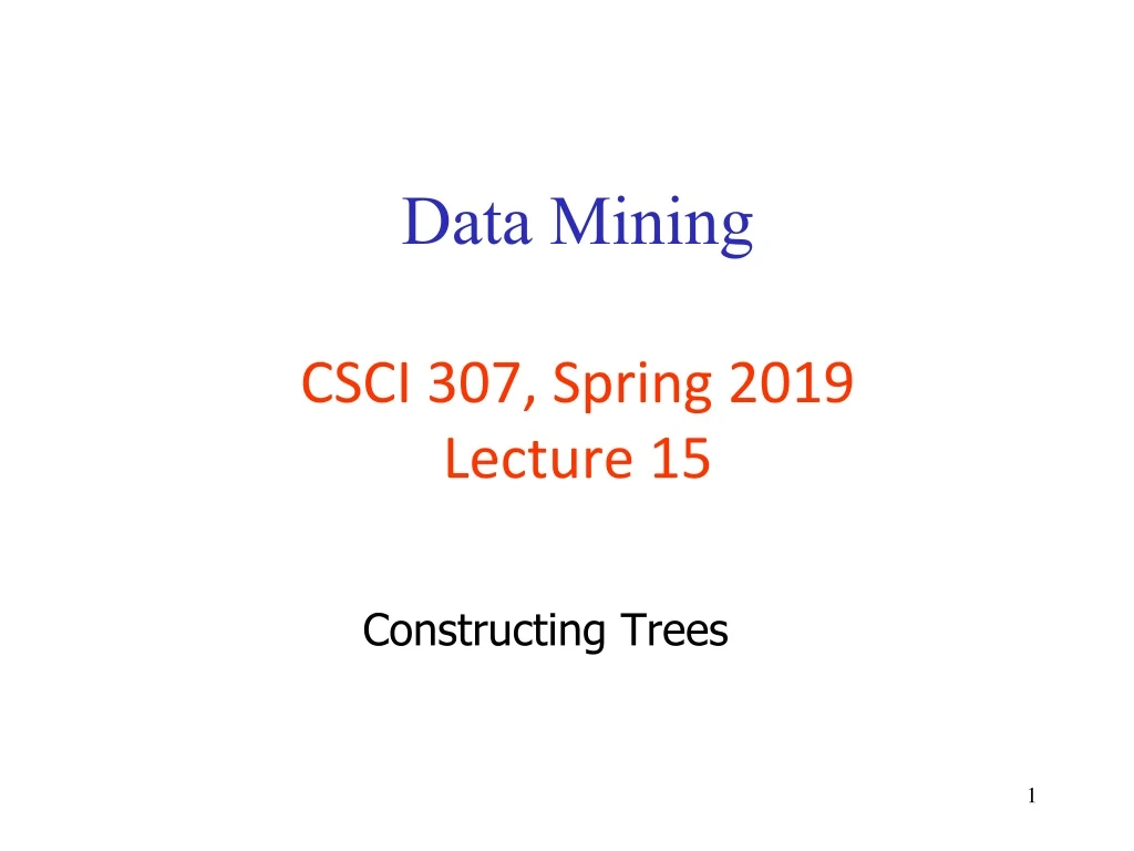 data mining csci 307 spring 2019 lecture 15
