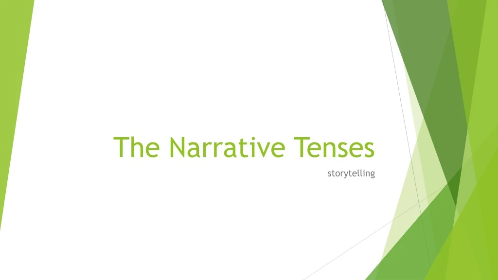 the narrative tenses