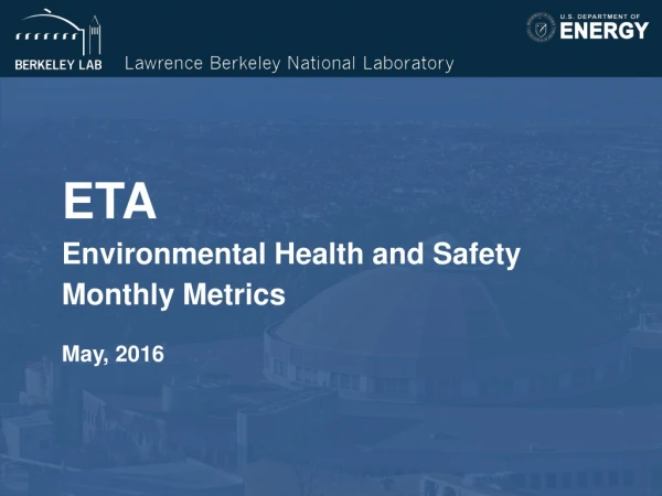 ETA Environmental Health and Safety Monthly Metrics May, 2016