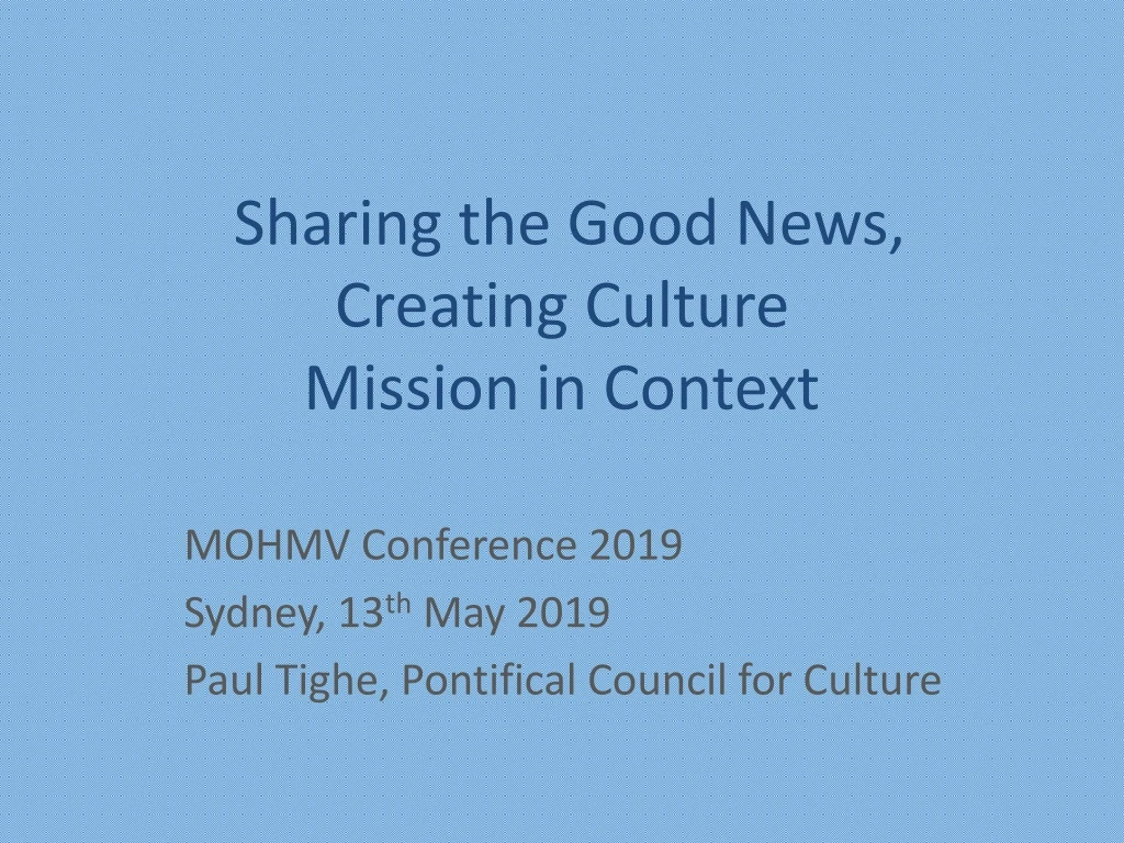 sharing the good news creating culture mission in context