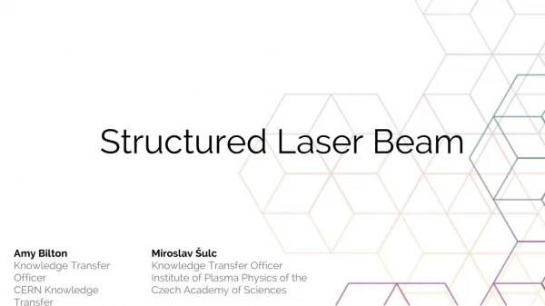 Structured Laser Beam