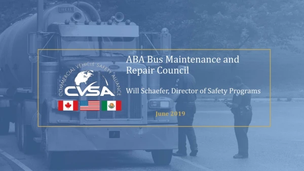 ABA Bus Maintenance and Repair Council Will Schaefer, Director of Safety Programs