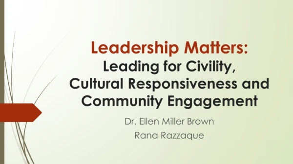 Leadership Matters: Leading for Civility, Cultural Responsiveness and Community Engagement