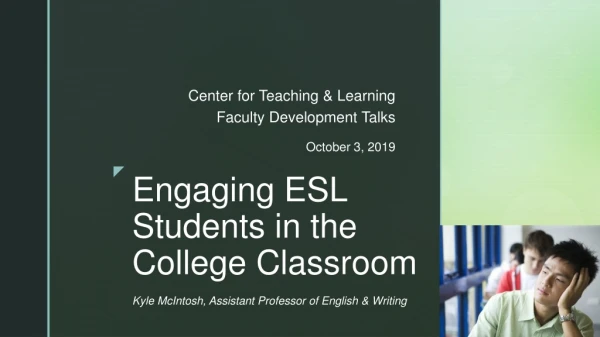 Engaging ESL Students in the College Classroom