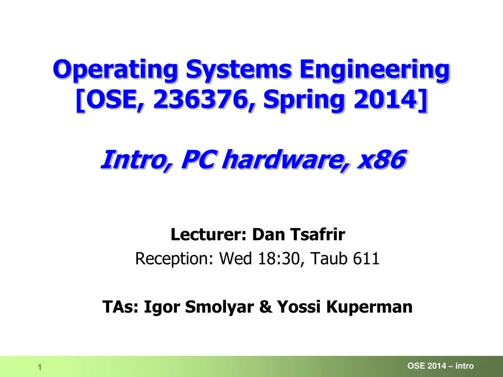 operating systems engineering ose 236376 spring 2014 i ntro pc hardware x86
