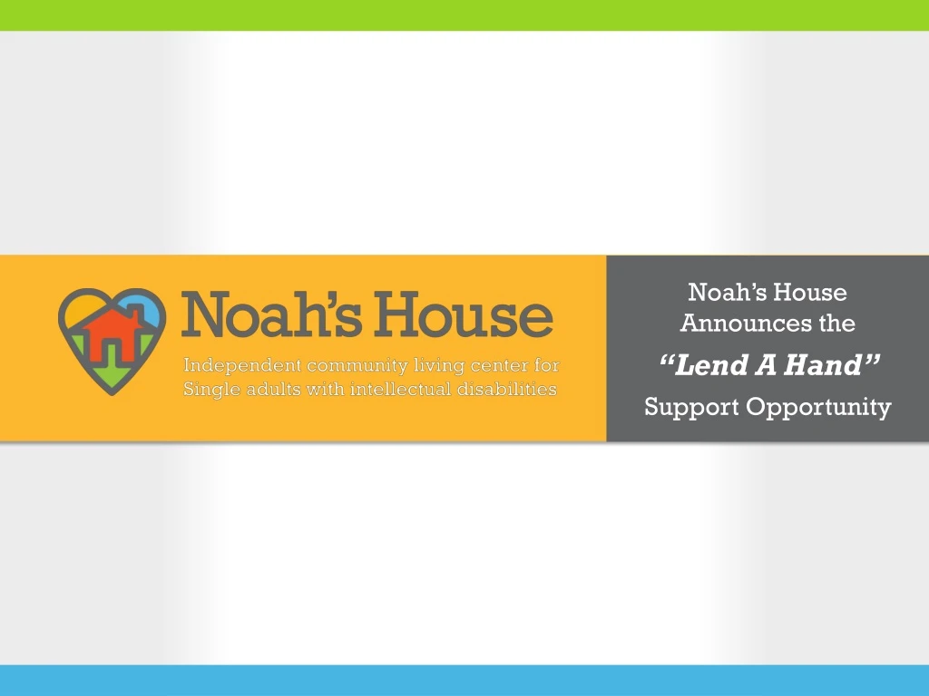 noah s house announces the lend a hand support