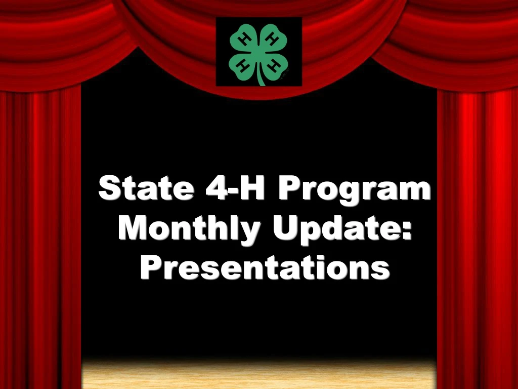 state 4 h program monthly update presentations