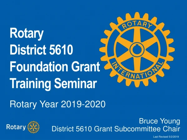 Rotary District 5610 Foundation Grant Training Seminar