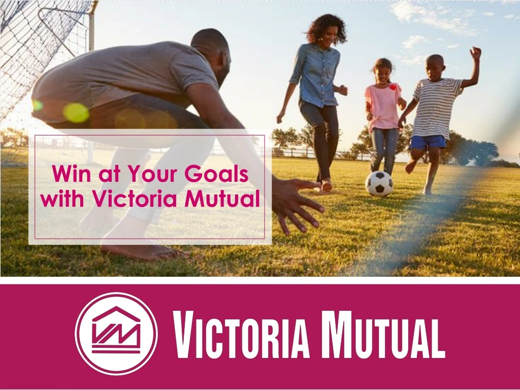 win at your goals with victoria mutual