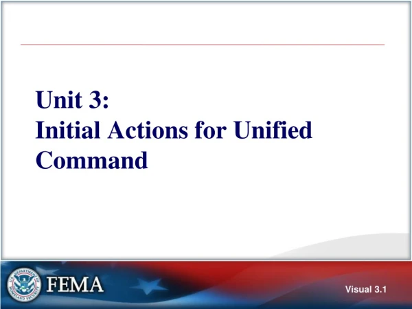 Unit 3: Initial Actions for Unified Command