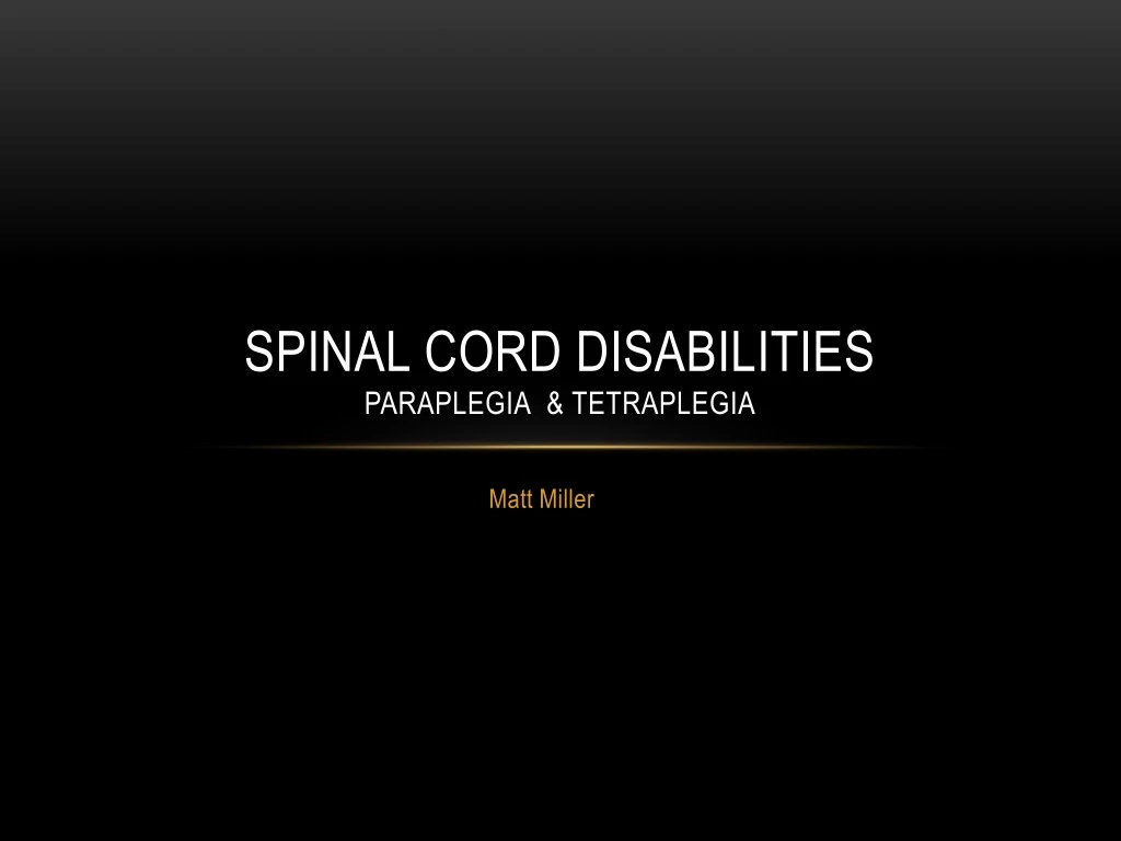 spinal cord disabilities paraplegia tetraplegia