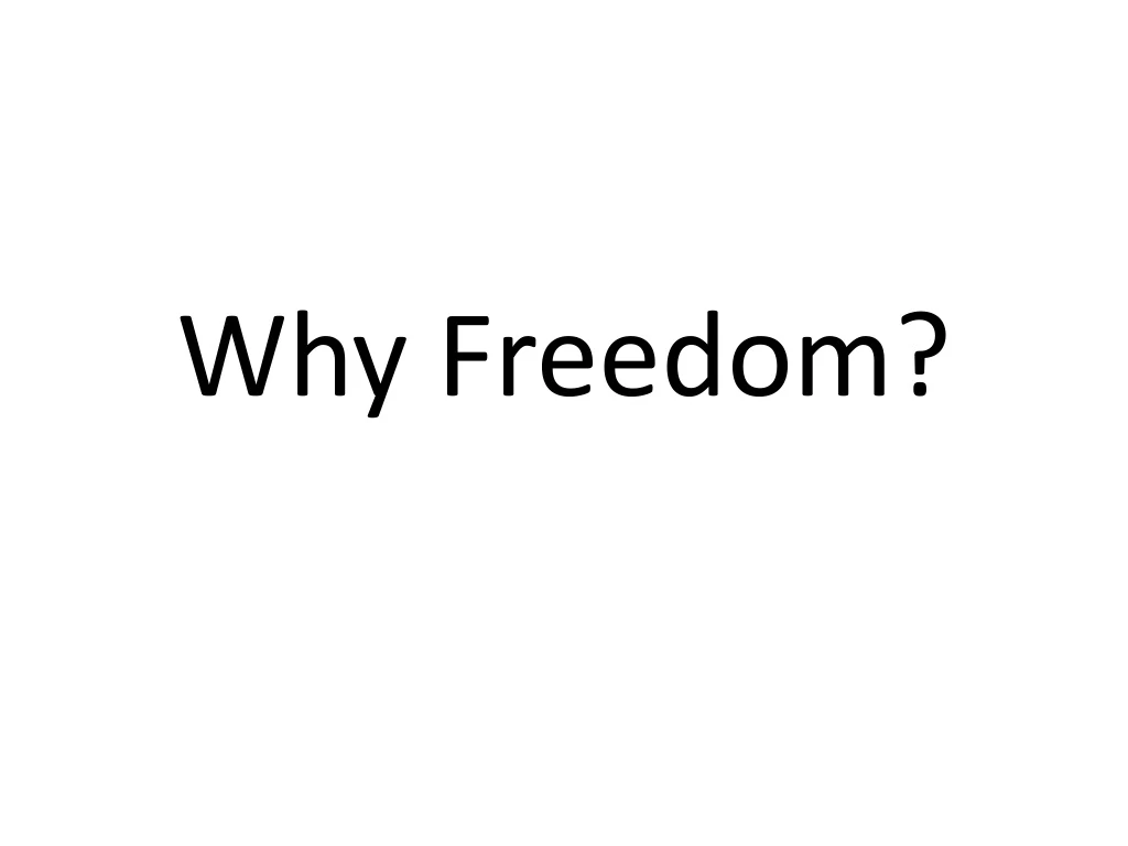 why freedom