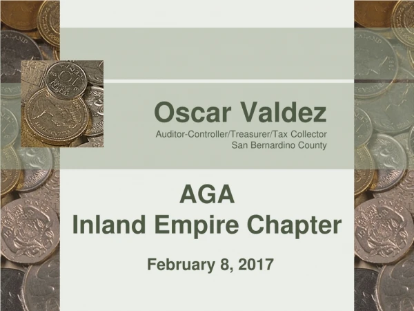 Oscar Valdez Auditor-Controller/ Treasurer/Tax Collector San Bernardino County