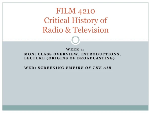FILM 4210 Critical History of Radio &amp; Television