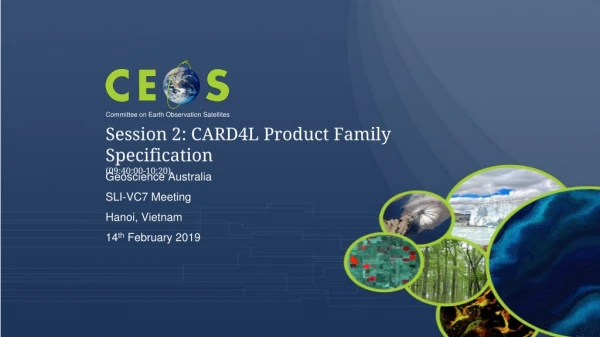Session 2: CARD4L Product Family Specification (09:40:00-10:20)