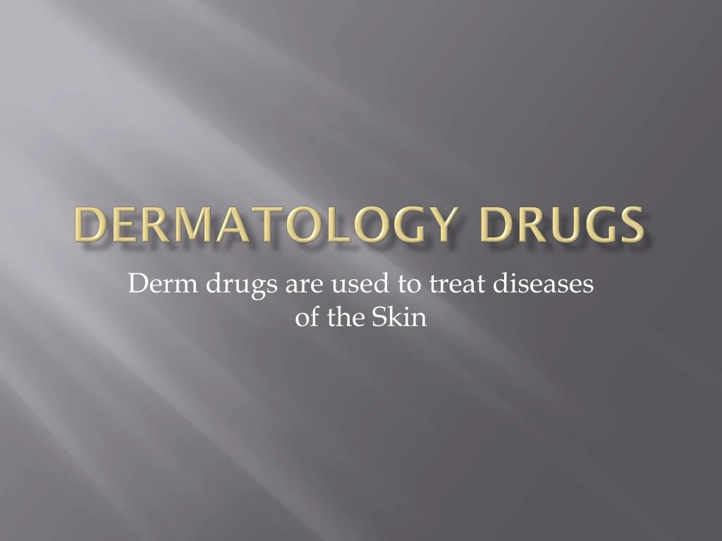 dermatology drugs