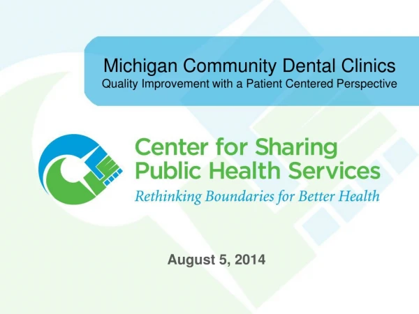 Michigan Community Dental Clinics Quality Improvement with a Patient Centered Perspective
