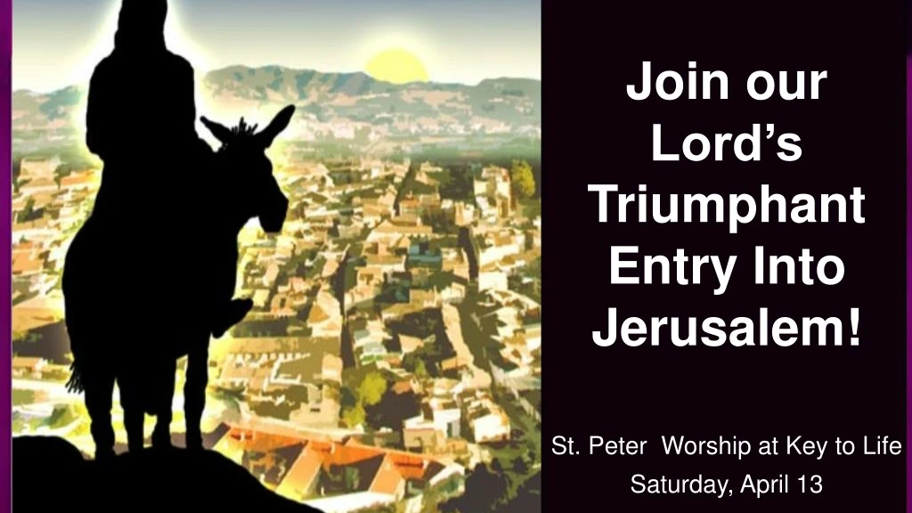 join our lord s triumphant entry into jerusalem