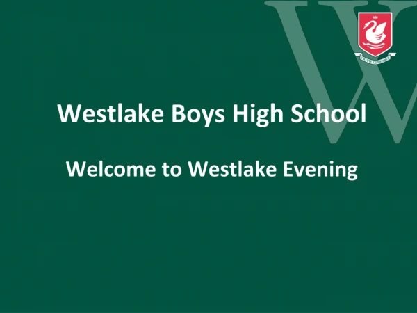 Westlake Boys H igh S chool Welcome to Westlake Evening
