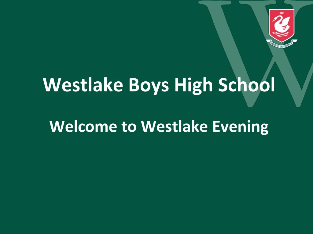 westlake boys h igh s chool welcome to westlake evening