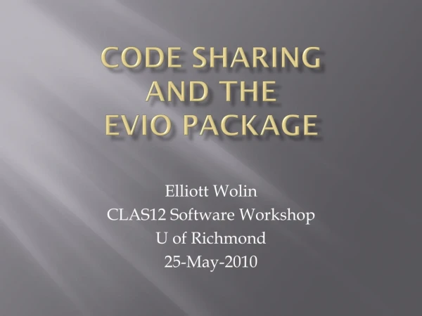 Code Sharing and the EVIO Package