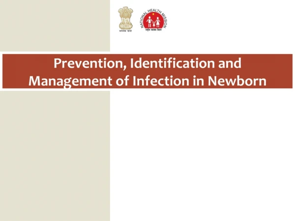 Prevention, Identification and Management of Infection in Newborn