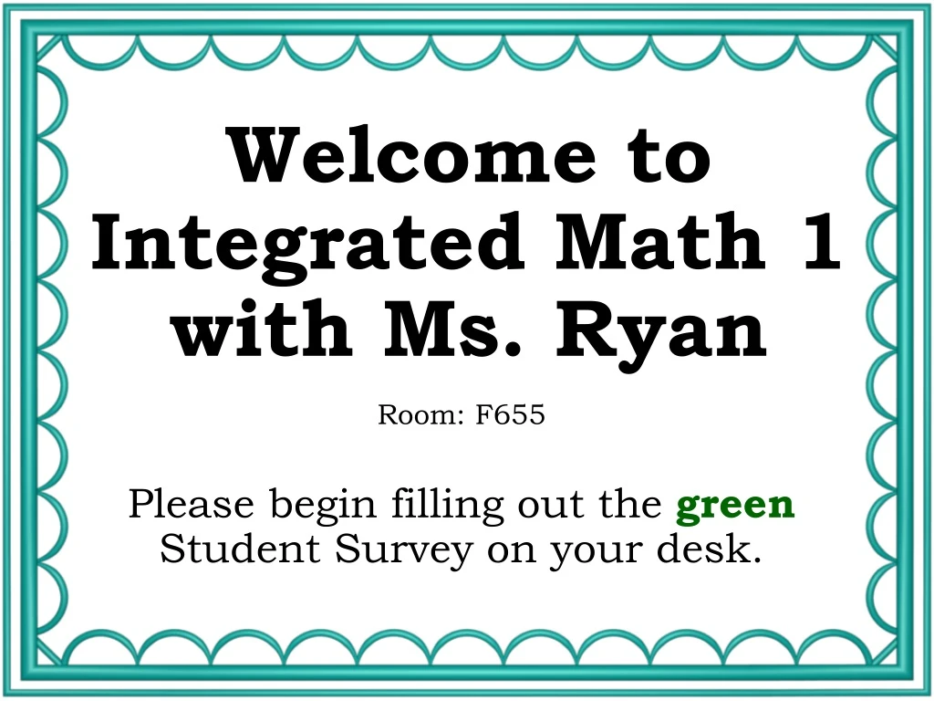welcome to integrated math 1 with ms ryan