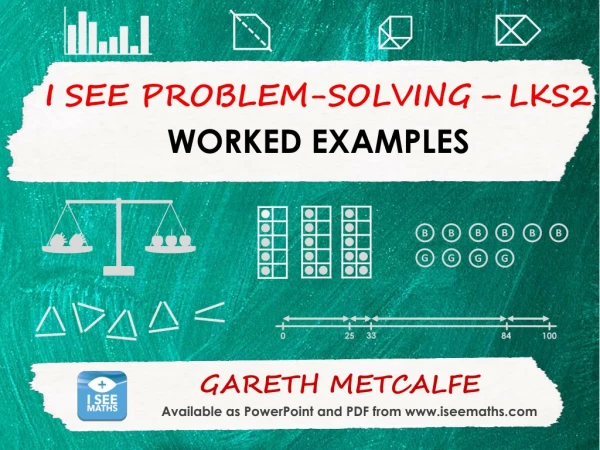 I SEE PROBLEM-SOLVING – LKS2 WORKED EXAMPLES