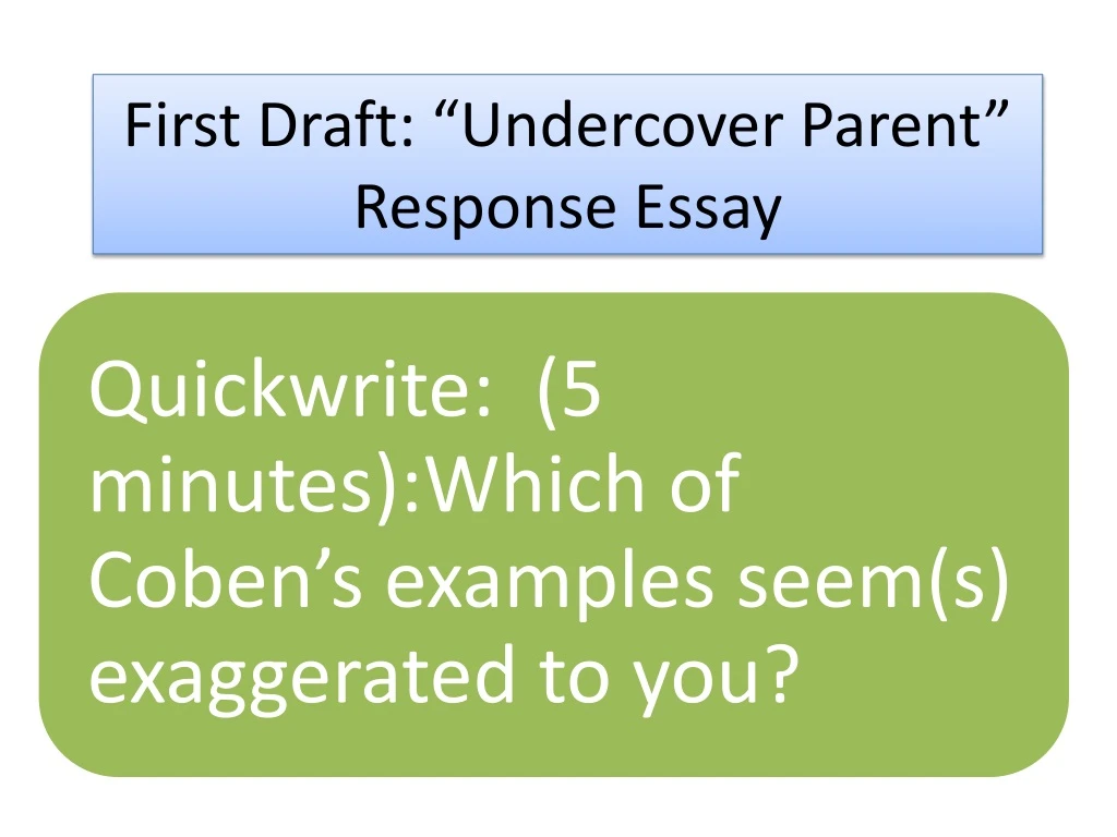 first draft undercover parent response essay