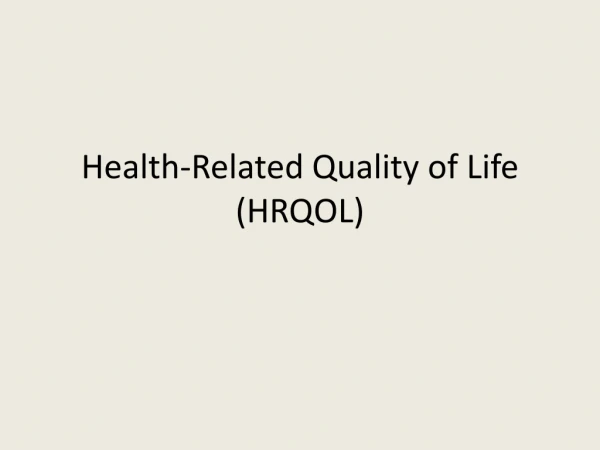 Health-Related Quality of Life (HRQOL)