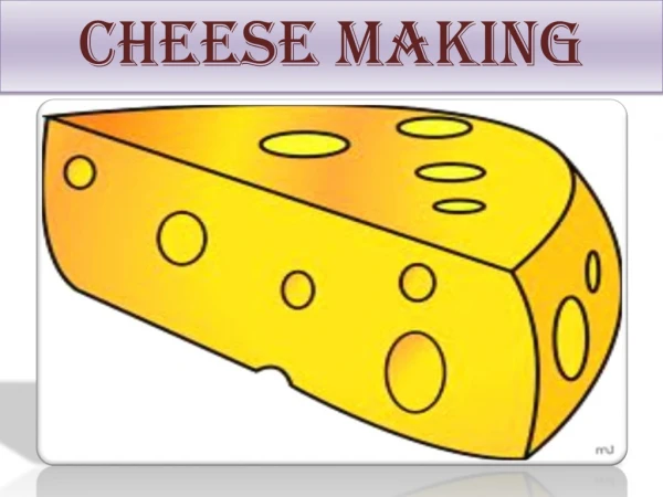 Cheese making