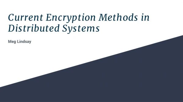 Current Encryption Methods in Distributed Systems