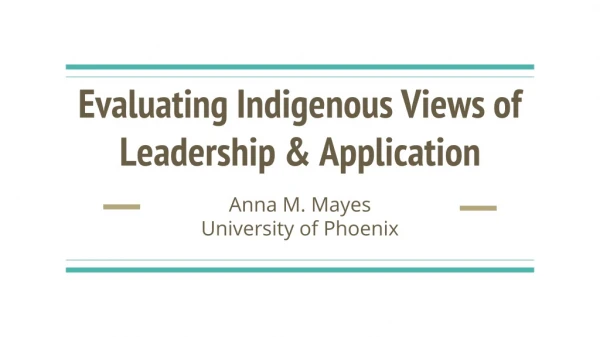 Evaluating Indigenous Views of Leadership &amp; Application