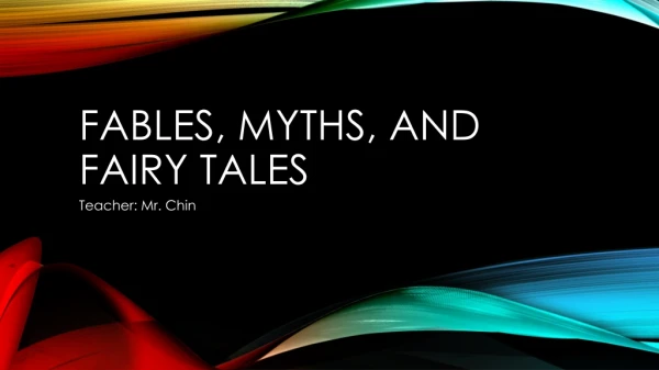 Fables, myths, and fairy tales