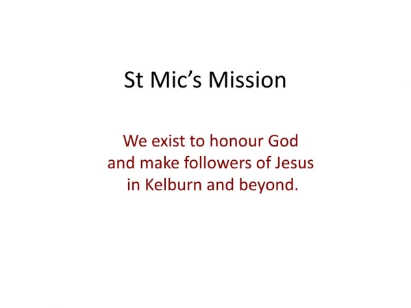 St Mic’s Mission