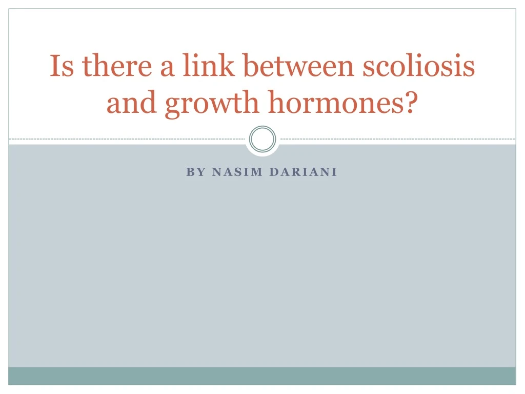 is there a link between scoliosis and growth hormones