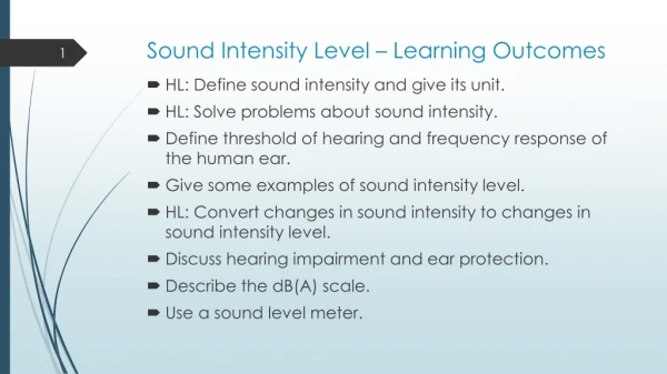 Sound Intensity Level – Learning Outcomes